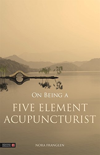 On Being a Five Element Acupuncturist   2015 9781848192362 Front Cover
