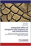 Integrated Effect of Inorganics and Organics on Soil Characteristics  N/A 9783848484362 Front Cover