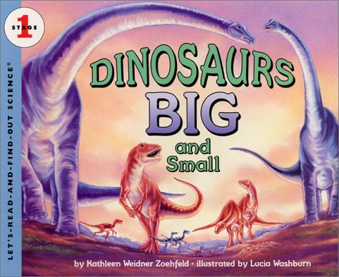 Dinosaurs Big and Small   2002 9780060279363 Front Cover