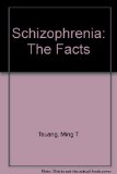 Schizophrenia: the Facts   1982 9780192613363 Front Cover