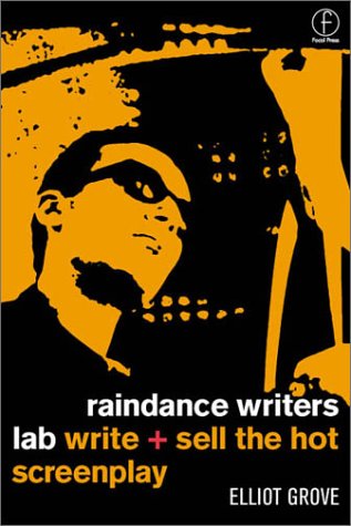 Raindance Writers' Lab Write and Sell the Hot Screenplay  2001 9780240516363 Front Cover