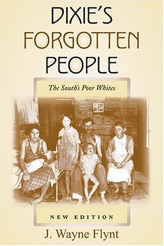 Dixie's Forgotten People The South's Poor Whites 2nd 2004 9780253217363 Front Cover