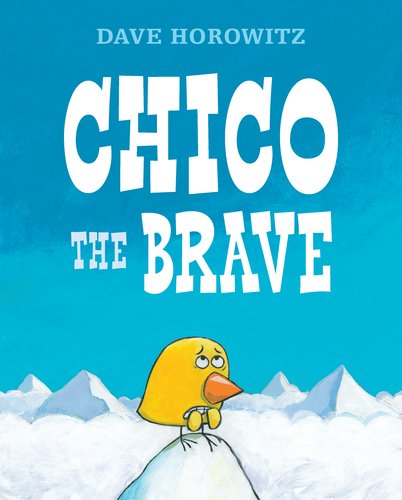 Chico the Brave   2012 9780399256363 Front Cover