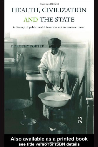 Health, Civilization and the State A History of Public Health from Ancient to Modern Times  1998 9780415200363 Front Cover