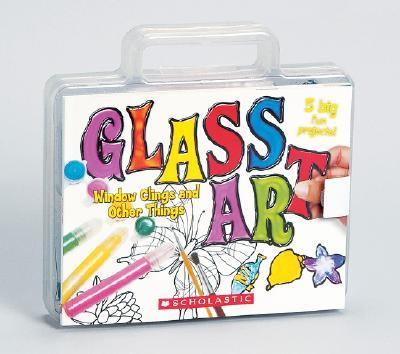 Glass Art Window Clings and Other Things  2003 9780439635363 Front Cover