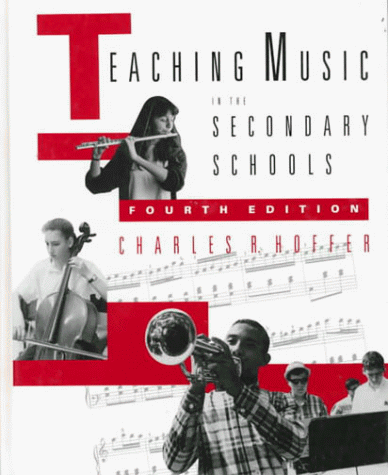 Teaching Music in the Secondary Schools  4th 1991 9780534141363 Front Cover