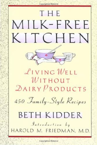 Milk-Free Kitchen Living Well Without Dairy Products Revised  9780805018363 Front Cover