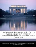 Limits of Sanctions in So Called Failing Schools: A Study of Maryland and Kentucky Schools on Probation  N/A 9781240627363 Front Cover
