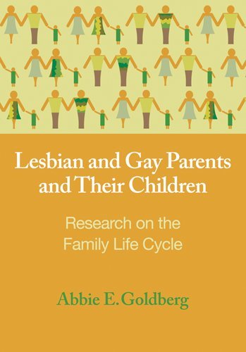 Lesbian and Gay Parents and Their Children Research on the Family Life Cycle  2009 9781433805363 Front Cover