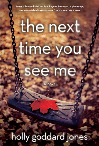 Next Time You See Me A Novel  2012 9781451683363 Front Cover