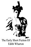 Early Short Fiction of Edith Wharton  N/A 9781491014363 Front Cover