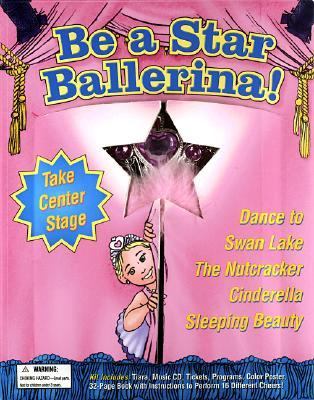 Be a Star Ballerina!  2002 9781571457363 Front Cover