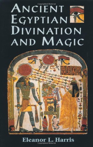 Ancient Egyptian Divination and Magic   1998 9781578630363 Front Cover