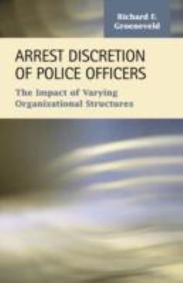 Arrest Discretion of Police Officers   2008 9781593323363 Front Cover
