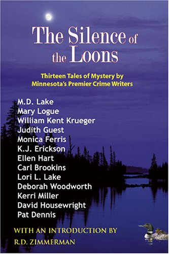 Silence of the Loons Thirteen Tales of Mystery by Minnesota's Premier Crime Writers N/A 9781932472363 Front Cover