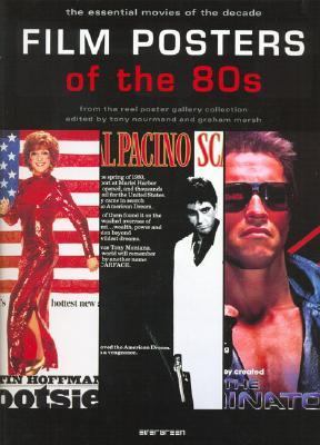 Film Posters of the 80s The Essential Movies of the Decade: From the Reel Poster Gallery Collection  2006 9783822845363 Front Cover