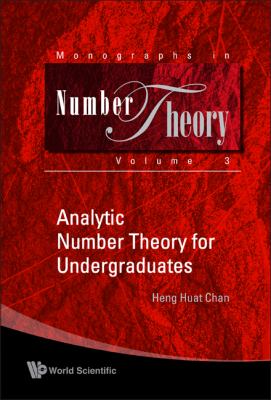 Analytic Number Theory for Undergraduates Monographs In Number Theory  2009 9789814271363 Front Cover