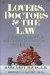 Lovers, Doctors and the Law Your Legal Rights and Responsibilities in Today's Sex-Health Crisis  1988 9780060962364 Front Cover