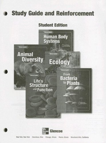 Glencoe Science - Study Guide and Reinforcement Human Body Systems; Ecology; from Bacteria to Plants; Life's Structure and Function; Animal Diversity  2005 (Student Manual, Study Guide, etc.) 9780078671364 Front Cover