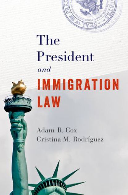 President and Immigration Law   2019 9780190694364 Front Cover