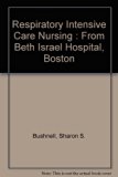 Respiratory Intensive Care Nursing : From Beth Israel Hospital, Boston N/A 9780316092364 Front Cover