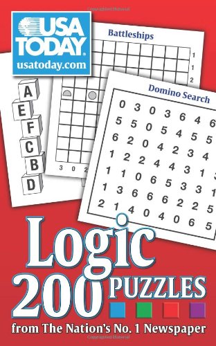 USA TODAY Logic Puzzles 200 Puzzles from the Nation's No. 1 Newspaper  2007 9780740770364 Front Cover