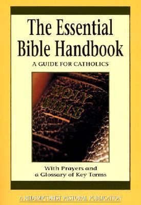 Essential Bible Handbook A Guide for Catholics  2002 9780764808364 Front Cover