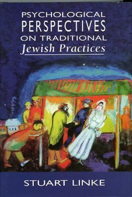 Psychological Perspectives on Traditional Jewish Practices   1999 9780765760364 Front Cover