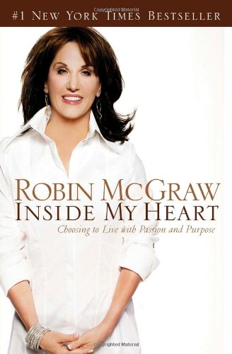 Inside My Heart Choosing to Live with Passion and Purpose  2006 9780785218364 Front Cover