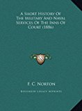 Short History of the Military and Naval Services of the Inns of Court  N/A 9781169383364 Front Cover