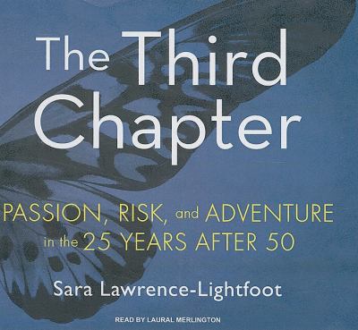 The Third Chapter: Passion, Risk, and Adventure in the 25 Years After 50, Library Edition  2009 9781400141364 Front Cover