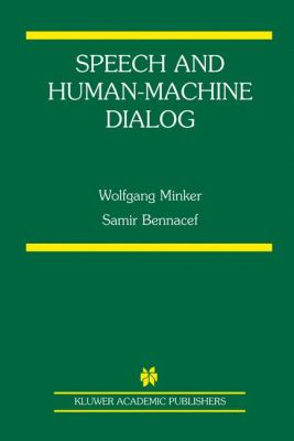 Speech and Human-Machine Dialog   2004 9781402080364 Front Cover