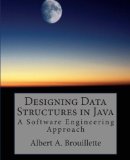 Designing Data Structures in Java A Software Engineering Approach N/A 9781481894364 Front Cover