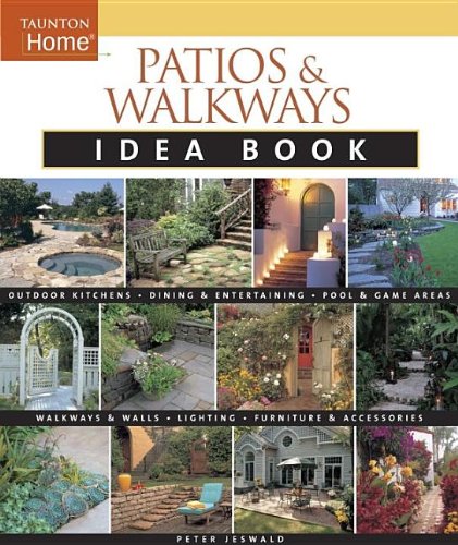 Patios and Walkways Idea Book   2007 9781561589364 Front Cover