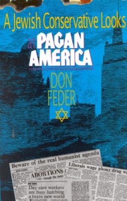 Jewish Conservative Looks at Pagan America   1993 9781563840364 Front Cover