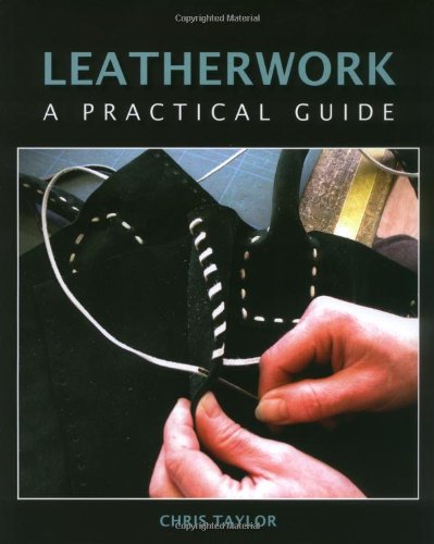 Leatherwork A Practical Guide  2009 9781847971364 Front Cover