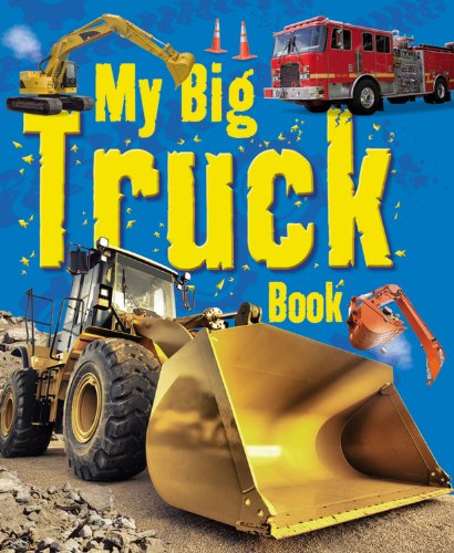 My Big Truck Book:   2013 9781848987364 Front Cover