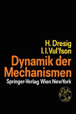 Dynamik der Mechanismen   1989 9783709190364 Front Cover