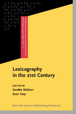 Lexicography in the 21st Century In Honour of Henning Bergenholtz  2009 9789027223364 Front Cover