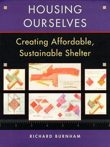 Housing Ourselves: Creating Affordable, Sustainable Shelter   1998 9780070092365 Front Cover