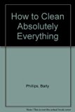 How to Clean Absolutely Everything N/A 9780380777365 Front Cover