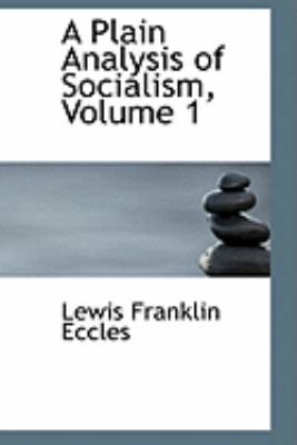 A Plain Analysis of Socialism:   2008 9780554880365 Front Cover