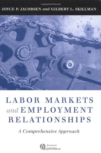Labor Markets and Employment Relationships A Comprehensive Approach  2004 9780631208365 Front Cover