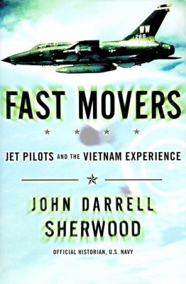 Fast Movers Jet Pilots and the Vietnam Experience N/A 9780743206365 Front Cover