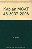 Kaplan MCAT 45 2007-2008 N/A 9780743280365 Front Cover