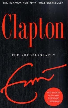 Clapton The Autobiography  2007 9780767925365 Front Cover