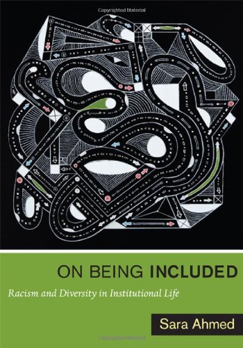 On Being Included Racism and Diversity in Institutional Life  2012 9780822352365 Front Cover