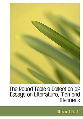 Round Table a Collection of Essays on Literature, Men and Manners  N/A 9781115404365 Front Cover