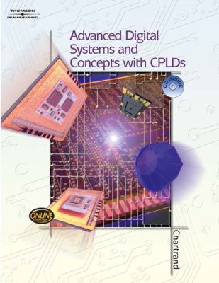 Advanced Digital Systems Experiments and Concepts with CPLDs  2005 9781401866365 Front Cover