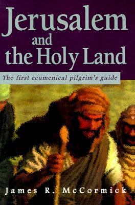 Jerusalem and the Holy Land The First Ecumenical Pilgrim's Guide N/A 9781583487365 Front Cover